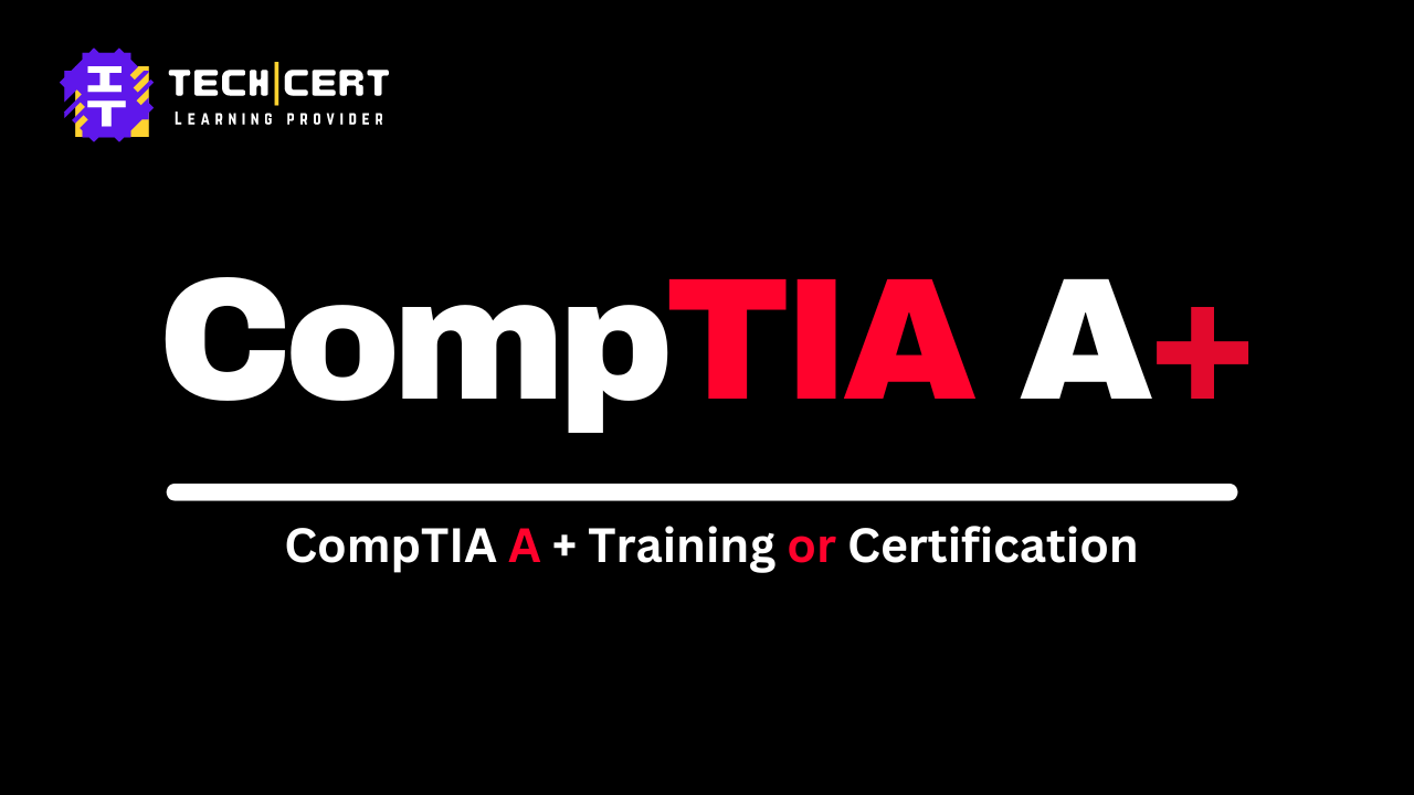 CompTIA A+